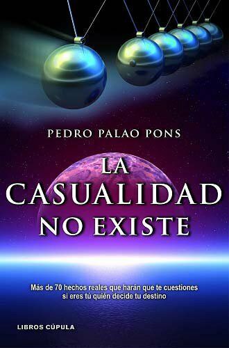 Biblioteca Clave7: “La Casualidad No Existe” de Pedro Palao Pons
