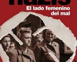 Biblioteca Clave7: GUARDIANAS NAZIS. EL LADO FEMENINO DEL MAL de Mónica González Álvarez