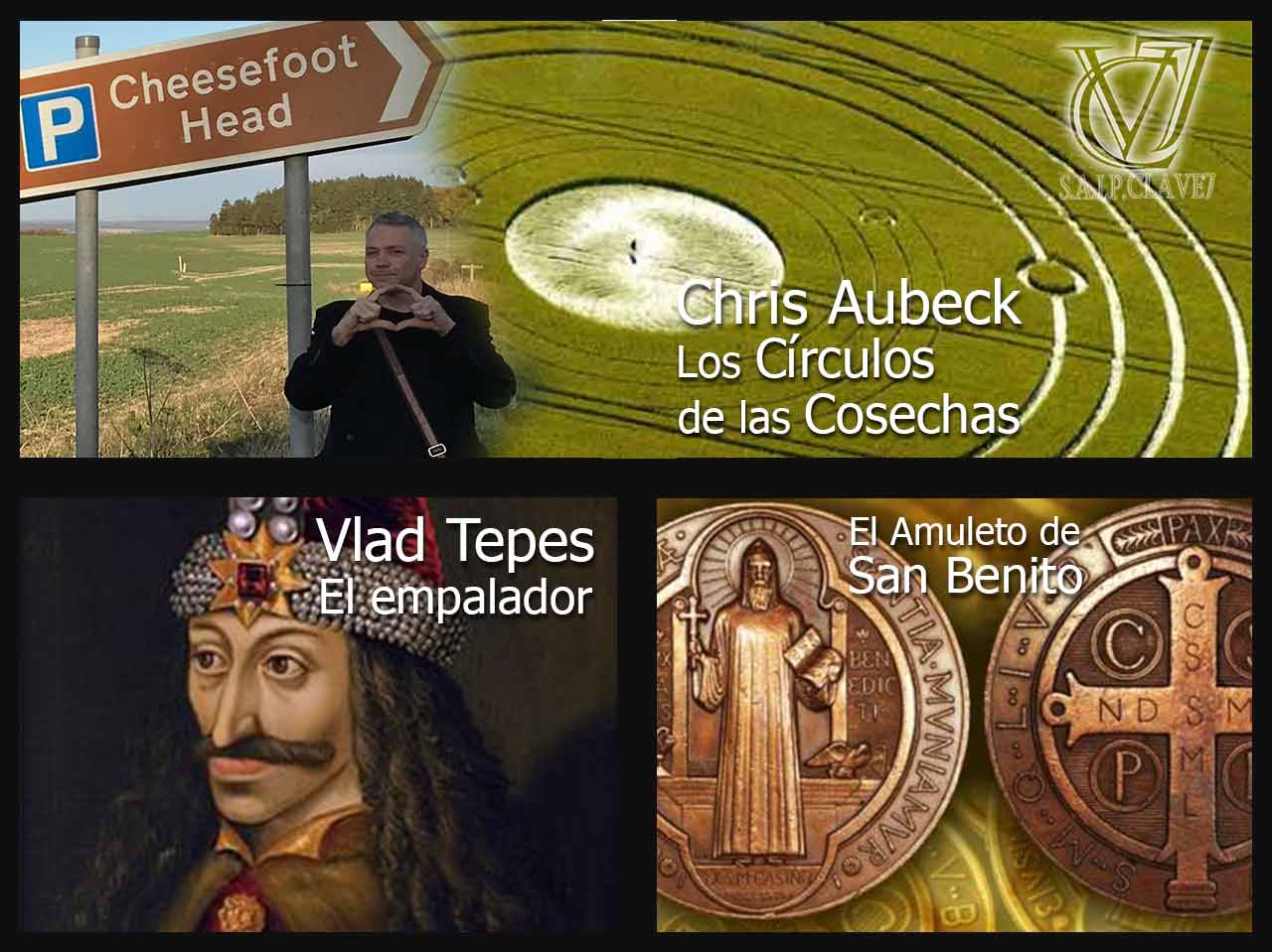 Clave7 2018-11-16 Chris Aubeck y los circulos en las cosechas_Vlad Tepes_amuleto San Benito