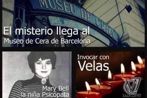Museo de Cera de Barcelona – Mary Bell la niña psícopata – Invocación con velas