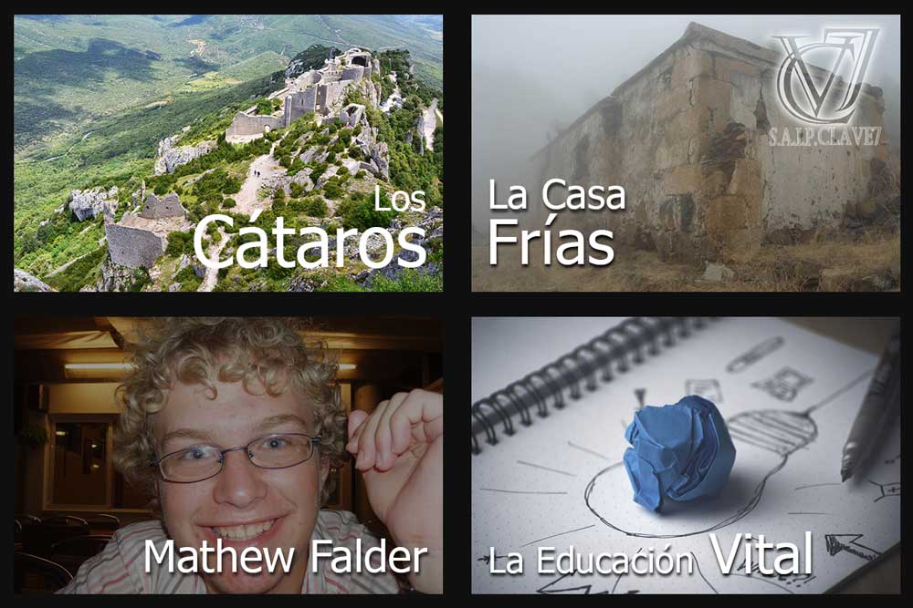 Los Cátaros – La casa de Frías – Mathew Falder – La Educacion vital