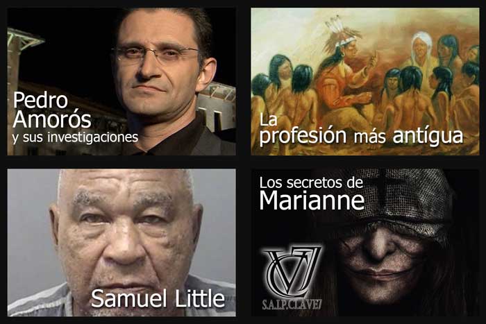 Pedro Amorós y sus investigaciones – La profesión más vieja del mundo – Samuel Little –  Los secretos de Marianne