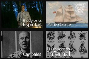 El Siglo de los Espíritus – El Marie Celeste – Caníbales –  El Diccionario Infernal 1º Parte